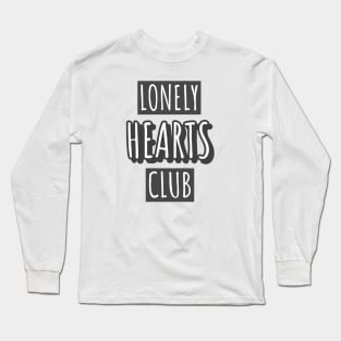 Lonely Hearts Club Long Sleeve T-Shirt